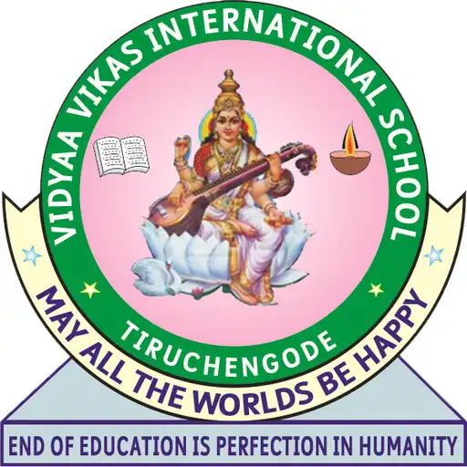 Play VIDYAA VIKAS INTERNATIONAL SCHOOL, TIRUCHENGODE APK