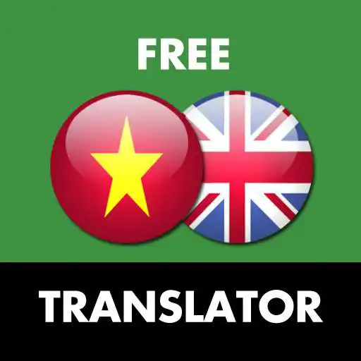 Free play online Vietnamese - English Translato APK Free play online Vietnamese - English Translato APK