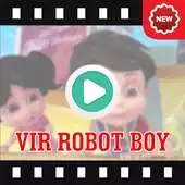 Free play online Vir Robot Boy Video Collection APK