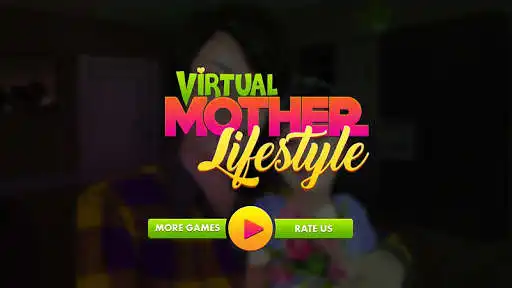Play Virtual Mother Lifestyle  and enjoy Virtual Mother Lifestyle with UptoPlay