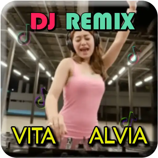 Play Vita Alvia DJ Remix Offline APK