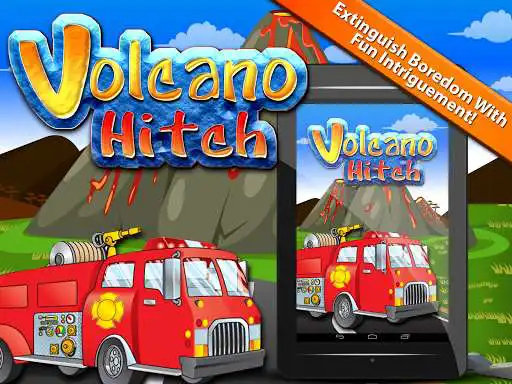 Play Volcano Hitch  and enjoy Volcano Hitch with UptoPlay