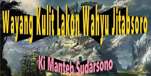 Play Wahyu Jitabsoro Wayang Kulit  and enjoy Wahyu Jitabsoro Wayang Kulit with UptoPlay