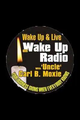 Play Wake Up Radio w/ Carl B. Moxie