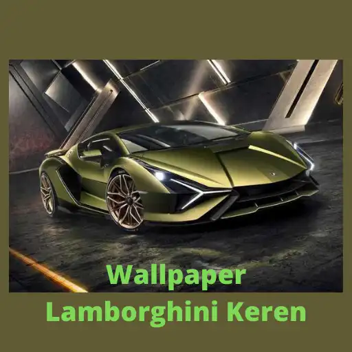 Play Wallpaper Lamborghini Keren APK Play Wallpaper Lamborghini Keren APK