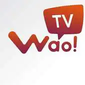 Free play online Wao TV APK Free play online Wao TV APK