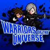 Free play online Warriors of the Universe APK Free play online Warriors of the Universe APK