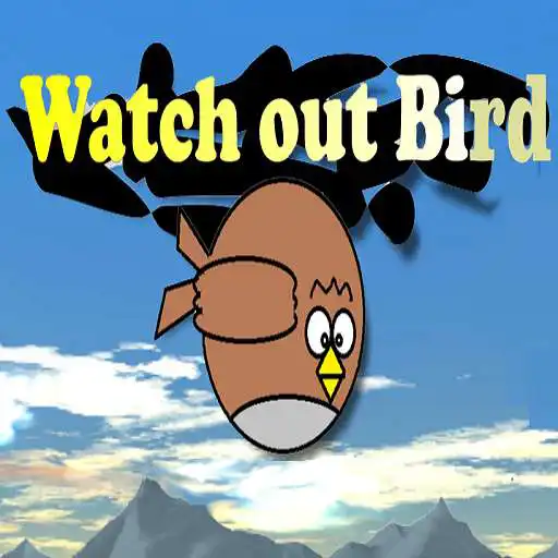 Play watchout!bird! APK