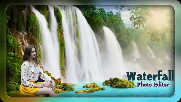 Play Waterfall Photo Editor - Waterfall Photo Frames