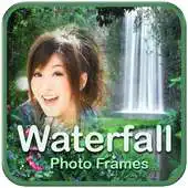 Free play online Waterfall Photo Frame Pic Art APK Free play online Waterfall Photo Frame Pic Art APK