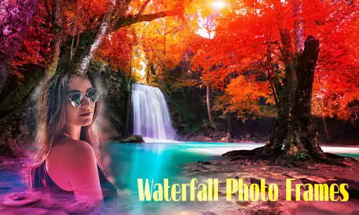 Play Waterfall Photo Frame  and enjoy Waterfall Photo Frame with UptoPlay