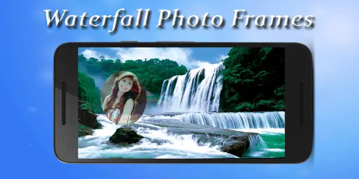 Play Waterfall Photo Frames Editor