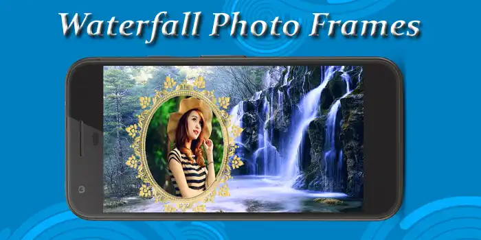 Play Waterfall Photo Frames Editor