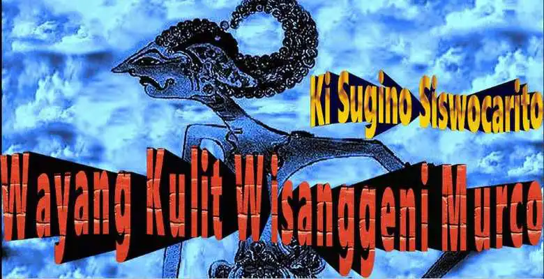 Play Wayang Kulit Ki Sugino S: Wisanggeni Murco Play Wayang Kulit Ki Sugino S: Wisanggeni Murco