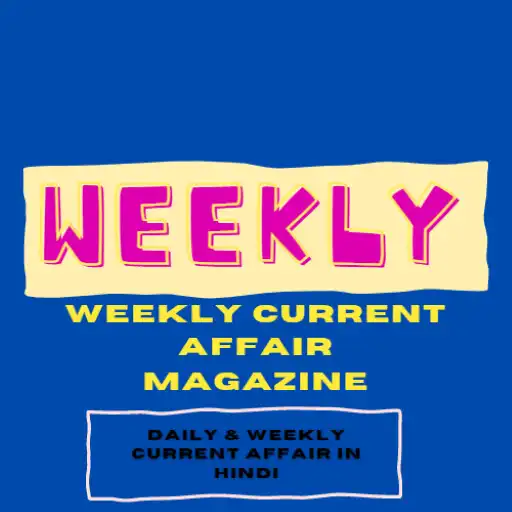 Play WEEKLY CURRENT AFFAIR MAGAZINE APK Play WEEKLY CURRENT AFFAIR MAGAZINE APK