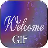 Free play online Welcome GIFs Collection APK Free play online Welcome GIFs Collection APK