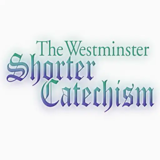 Play Westminster Shorter Catechism QA APK Play Westminster Shorter Catechism QA APK