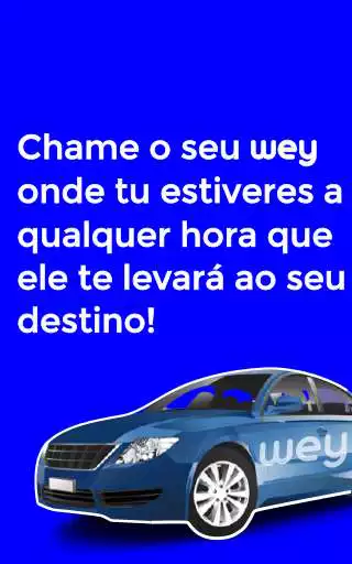Play Wey - nunca mais ande a pé  and enjoy Wey - nunca mais ande a pé with UptoPlay