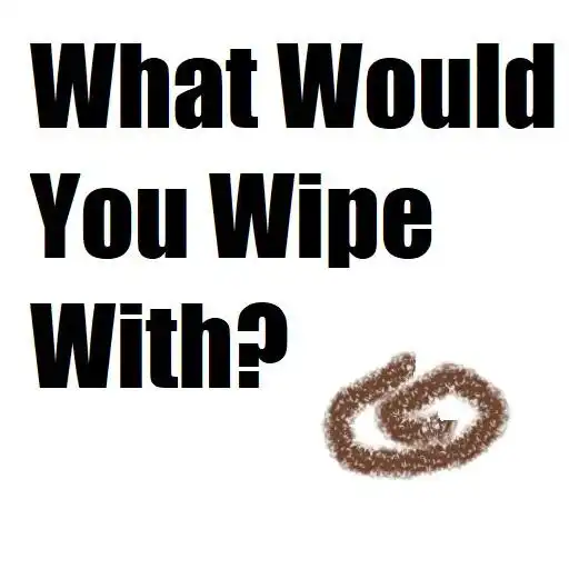 Play What Would You Wipe With? APK Play What Would You Wipe With? APK