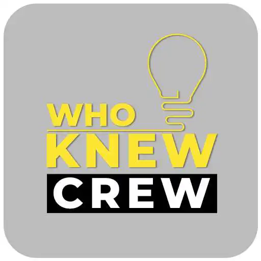 Play Who Knew Crew APK Play Who Knew Crew APK