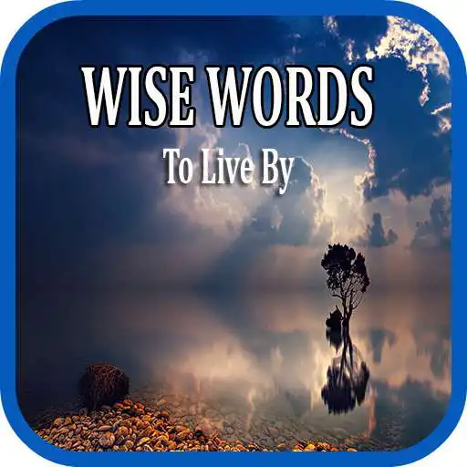 Run free android online Wisdom Quotes : Wise Words To Live By APK Run free android online Wisdom Quotes : Wise Words To Live By APK