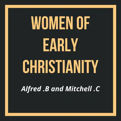 Play Women of Early Christianity - Public Domain APK