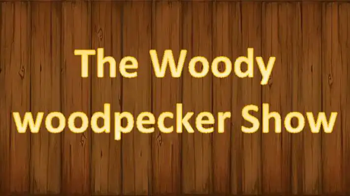 Play Woodpecker Show