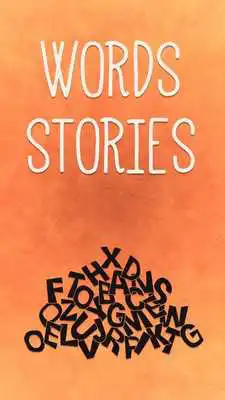 Play Words and their stories Play Words and their stories