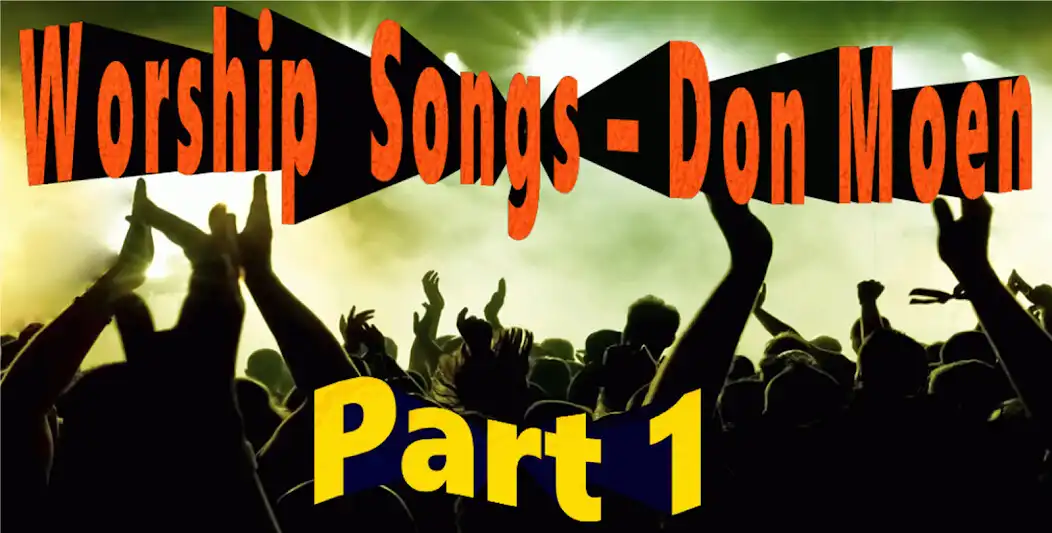 Play Worship Songs Don Moen Part 1  and enjoy Worship Songs Don Moen Part 1 with UptoPlay