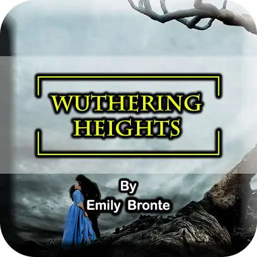 Play Wuthering Heights by Emily Bronte - English Novel APK Play Wuthering Heights by Emily Bronte - English Novel APK