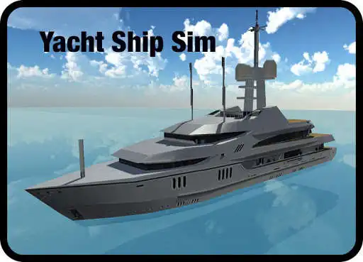 Play APK Yacht Ship Sim  and enjoy Yacht Ship Sim with UptoPlay rallapps.rationalbox.hdrbshipsim