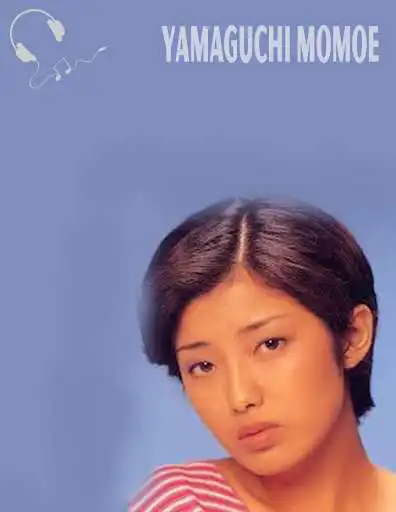 Play Yamaguchi Momoe Best Songs  and enjoy Yamaguchi Momoe Best Songs with UptoPlay