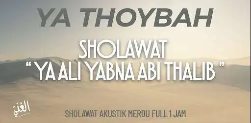 Play Ya Thoybah - Sholawat Ya Ali Yabna Abi Thalib as an online game Ya Thoybah - Sholawat Ya Ali Yabna Abi Thalib with UptoPlay