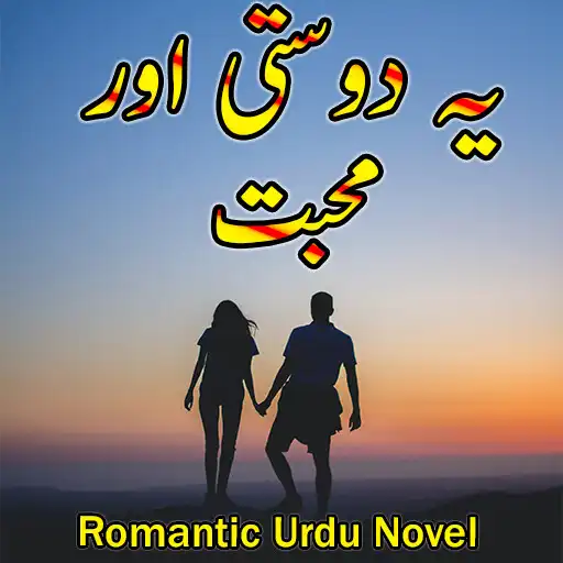 Play Ye Dosti Or Muhabbat - Novel APK