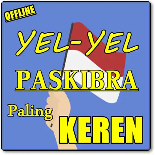 Play YEL YEL KEREN TERBARU UNTUK PASKIBRA KOMPLIT APK