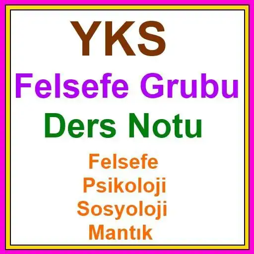 Play YKS Felsefe Grubu Ders Notu APK