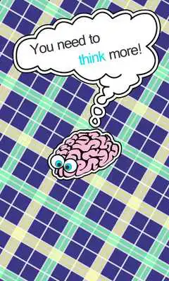 Play You need to think more!