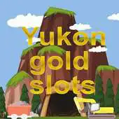 Free play online Yukon Gold Slots APK