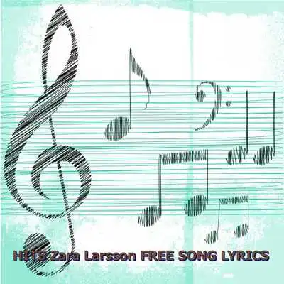 Play Zara Larsson FREE SONG LYRICS