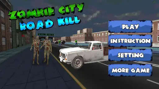Play Zombie Kill City Road